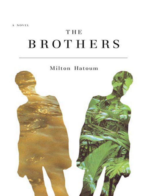 Title details for The Brothers by Milton Hatoum - Wait list
